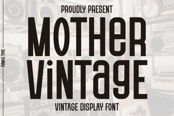 Mother Vintage: A Warm, Crafted Display Font