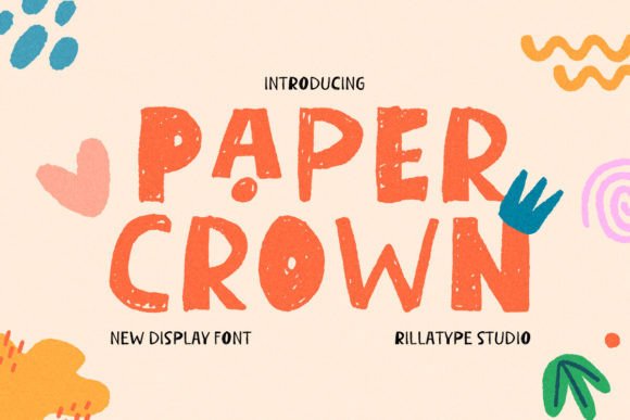 Paper Crown: A Font for Campaigns That Need Playful Clarity