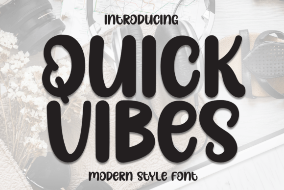 Quick Vibes: The Display Font That Elevates Branding