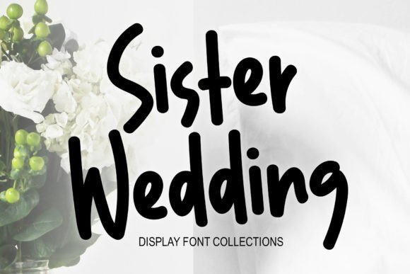 Sister Wedding: The Editorial Font for a Calmer Design Rhythm